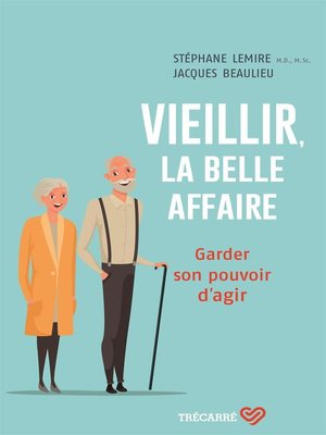 cover image of Vieillir, la belle affaire